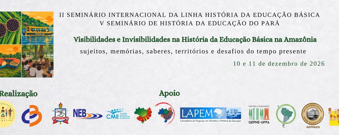 II Seminário Internacional da Linha História da Educação Básica e V Seminário de História da Educação do Pará.