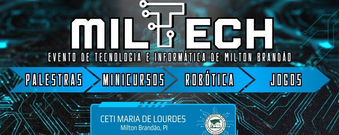 1º MilTech - Evento de Tecnologia e Informática de Milton Brandão