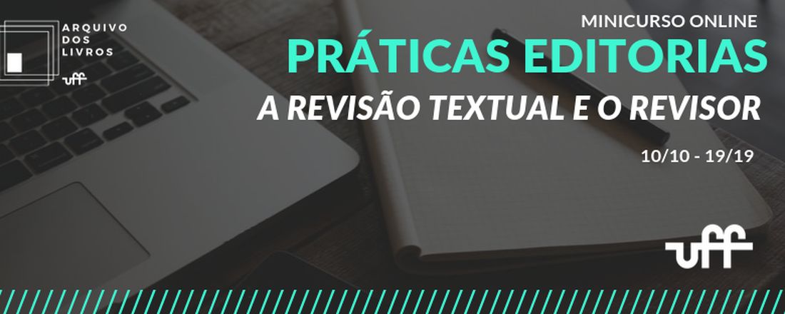 MINICURSO ONLINE PRÁTICAS EDITORIAS: A REVISÃO TEXTUAL E O REVISOR