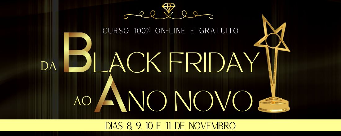 Da Black Friday ao Ano novo