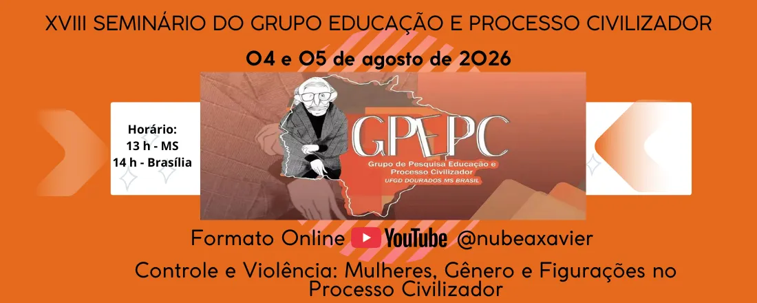 XVIII SEMINÁRIO DO GRUPO EDUCAÇÃO E PROCESSO CIVILIZADOR