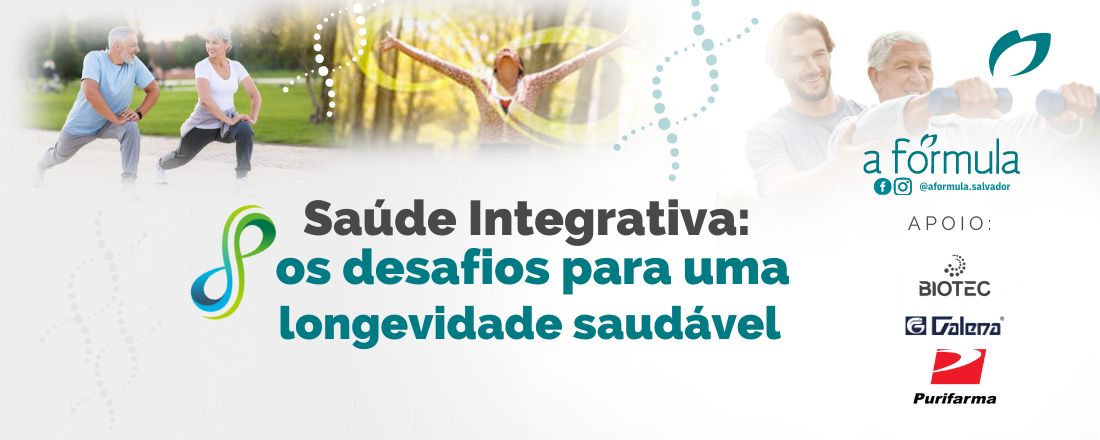 Saúde Integrativa: Os desafios para uma longevidade saudável