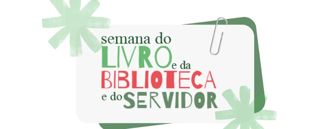 Semana do Livro e da Biblioteca e do Servidor