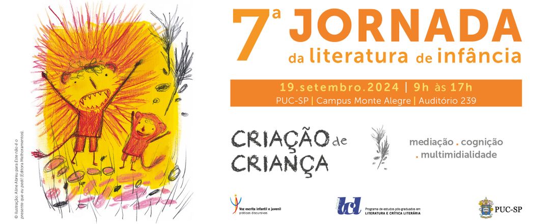 7ª Jornada da Literatura de Infância - Criação de Criança: mediação, cognição, multimidialidade