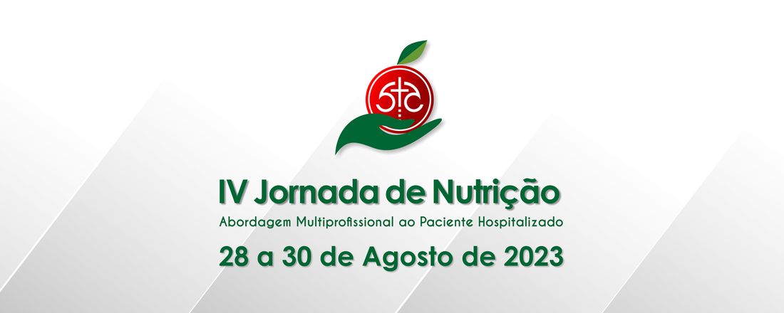 IV Jornada de Nutrição: abordagem multiprofissional ao paciente hospitalizado