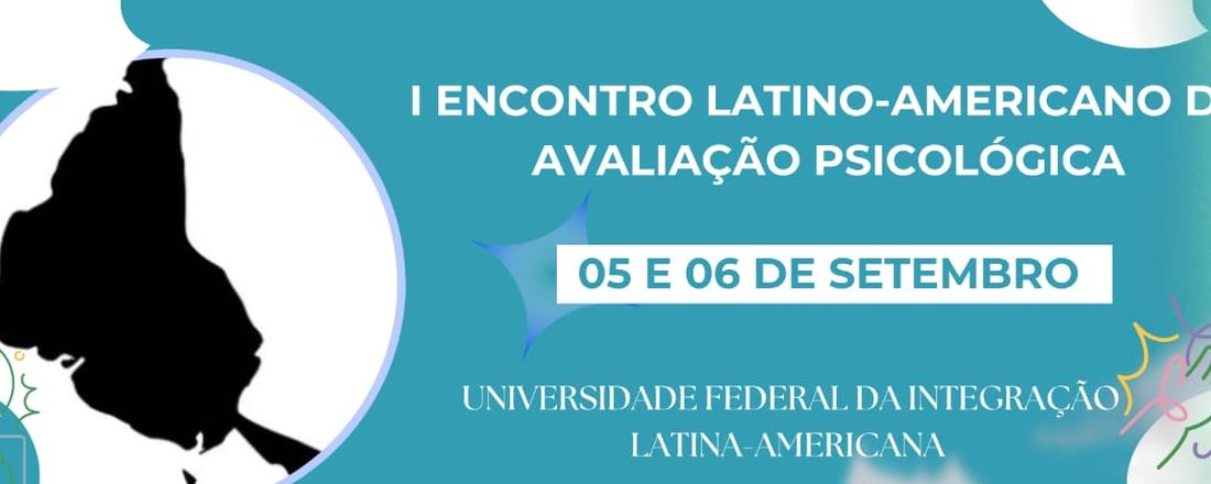 I Encontro Latino-Americano de Avaliação Psicológica: desafios à descolonização da práxis avaliativa em psicologia