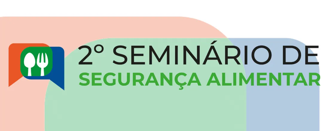 II SEMINÁRIO ESTADUAL DE SEGURANÇA ALIMENTAR - ESTRATÉGIAS DE COMBATE À FOME