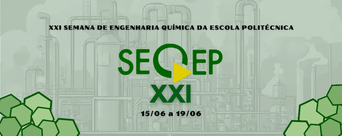 XXI SEQEP - Semana de Engenharia Química da Escola Politécnica