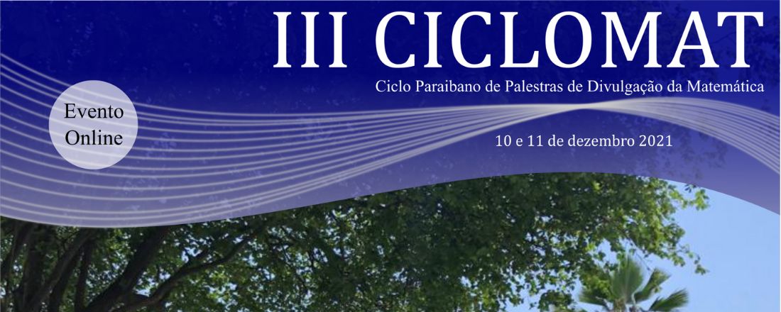 III Ciclomat - Ciclo Paraibano de Palestras de Divulgação da Matemática.