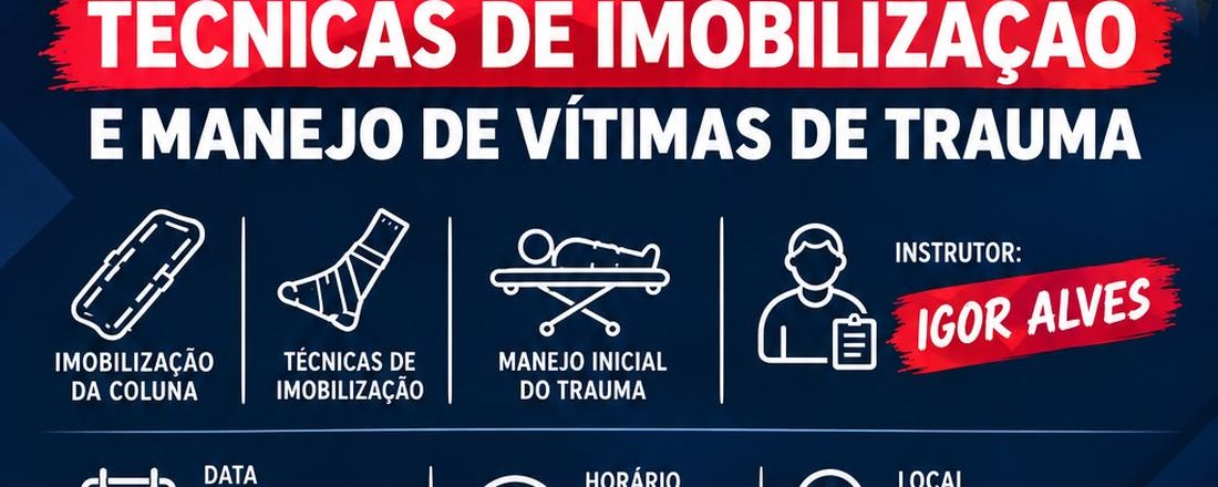 Aperfeiçoamento em Técnicas de Imobilização e Manejo da Vítima de Trauma