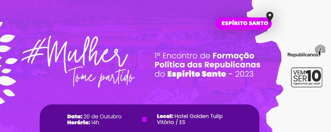 1º ENCONTRO DE MULHERES REPUBLICANAS DO ESPÍRITO SANTO