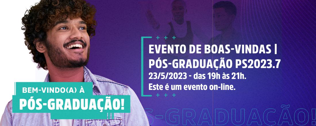 Evento de Boas-Vindas | Pós-graduação PS2023.7