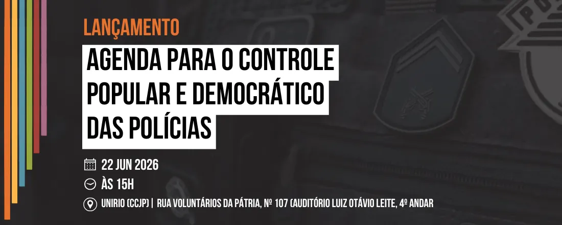 Lançamento da Agenda para o Controle Popular e Democrático das Polícias