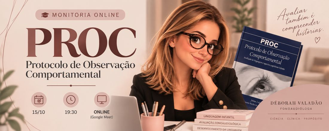 Monitoria de aplicação do Protocolo de Observação Comportamental (PROC)
