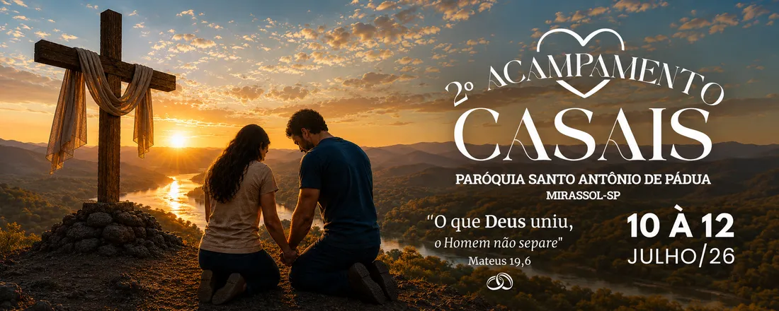 2° Acampamento de Casais - Paroquia Santo Antônio