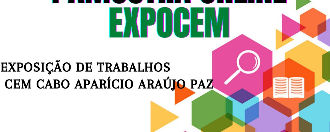 Amostra ONLINE - EXPOCEM (Exposição de trabalhos CEM Cabo Aparício Araújo Paz)