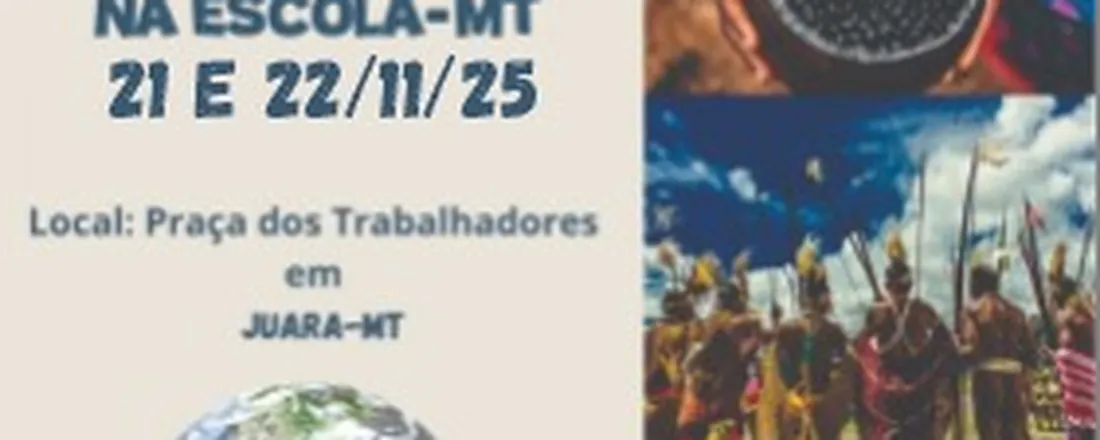 3ª JORNADA DOS POVOS DO BRASIL: Sustentabilidade, Territórios e identidades, despatriarcalizando conceitos e 1ª Mostra do Mais Ciência na Escola - MT