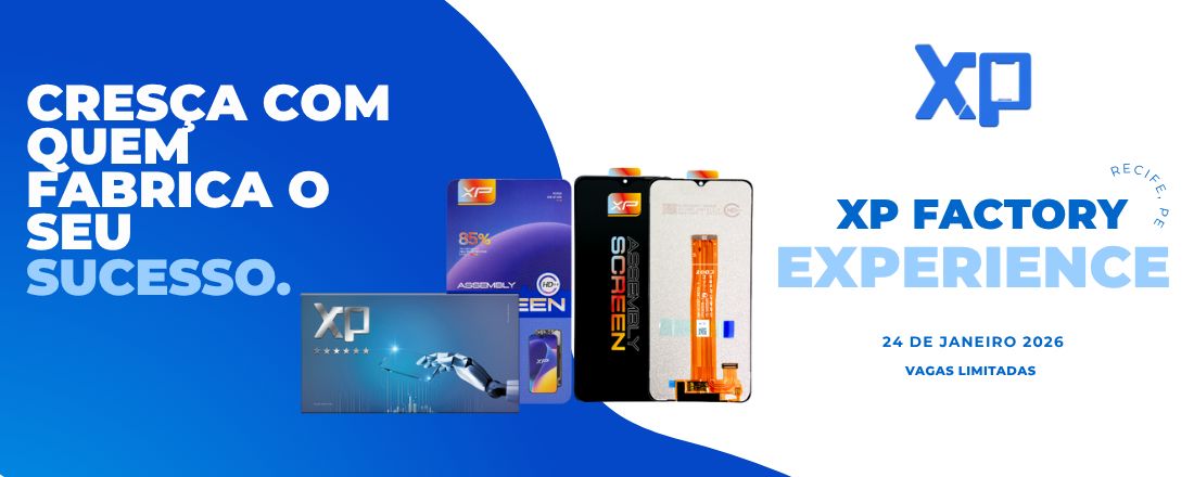 XP EXPERIENCE RECIFE 2026 - CRESÇA COM QUEM FABRICA O SEU SUCESSO
