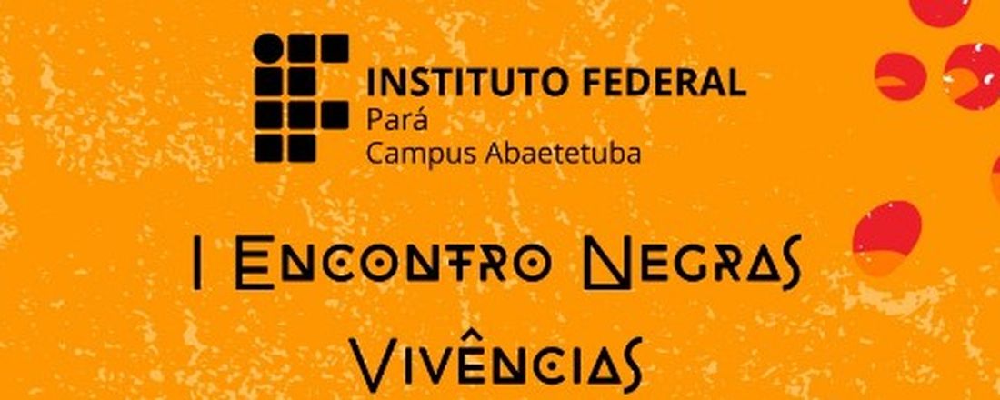 I ENEVI - Encontro Negras Vivências: Por uma educação antirracista