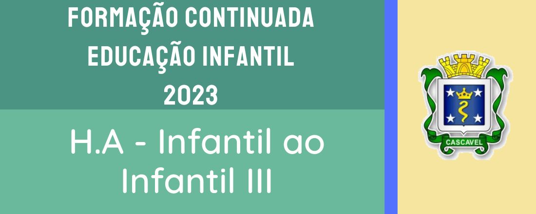 Regente 2 - INFANTIL AO INFANTIL III - Formação Continuada Ed. Infantil 2023 - Semed Cascavel