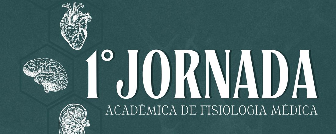 1° Jornada Acadêmica de Fisiologia Médica