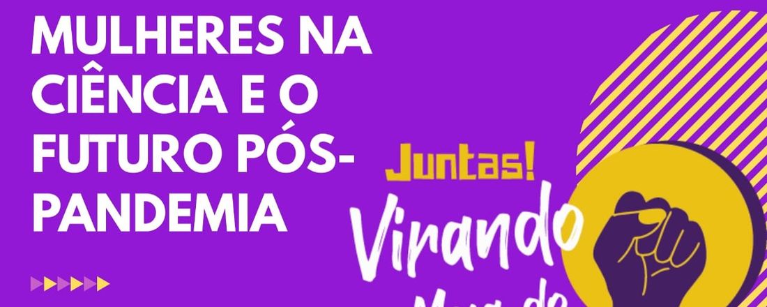 Minicurso mulheres na ciência e o futuro pós-pandemia