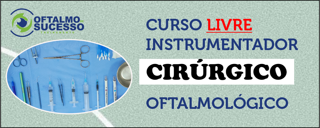 Curso Livre de Instrumentação cirúrgica oftalmológica