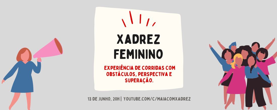 Live Xadrez Feminino: experiência de corridas com obstáculos,  perspectiva e superação.