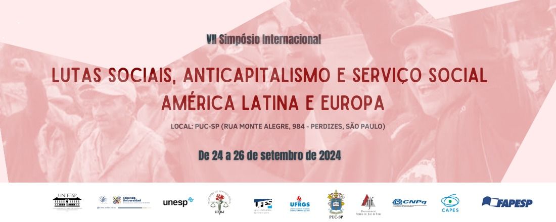 VII Simpósio Internacional - Lutas sociais, anticapitalismo e  Serviço Social – América Latina e Europa