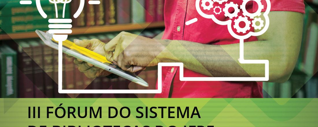 III Fórum do Sistema de Bibliotecas Integradas (SIBI - IFPE)