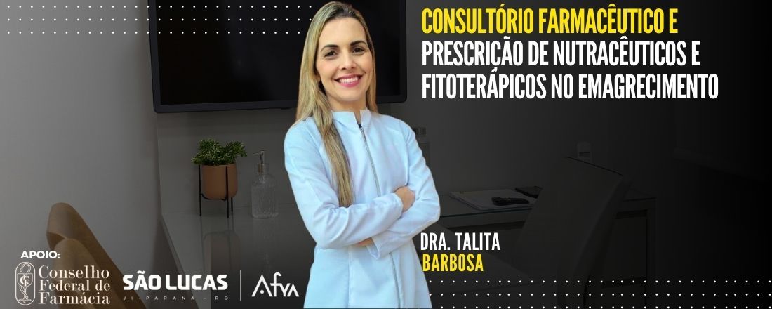 Consultório Farmacêutico e Prescrição de Nutracêuticos e Fitoterápicos no Emagrecimento