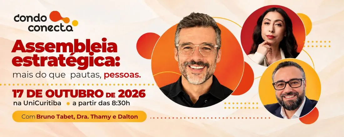 22º WORKSHOP CONDOCONECTA - ASSEMBLEIA ESTRATÉGICA: MAIS DO QUE PAUTAS, PESSOAS.