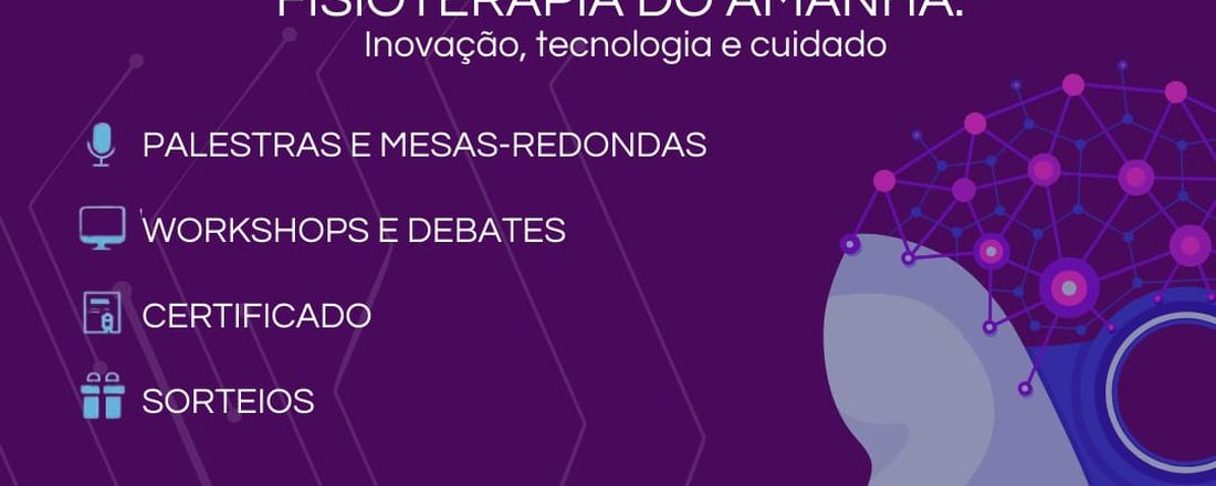 XII SEMANA DA Fisioterapia. Fisioterapia do Amanhã: Inovação, Tecnologia e Cuidado