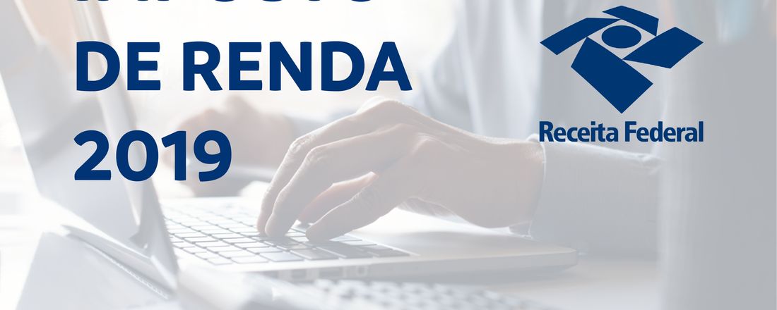 Como fazer a sua declaração - IRPF 2019