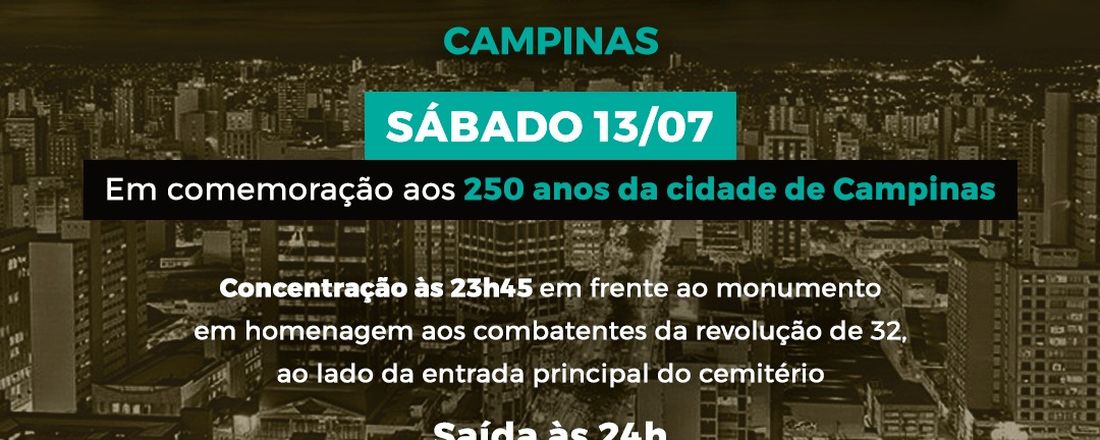 Visita Noturna Mediada - Campinas - Saudade e Suas Vozes - especial 250 anos da Cidade de Campinas - 13/07 - 23:45