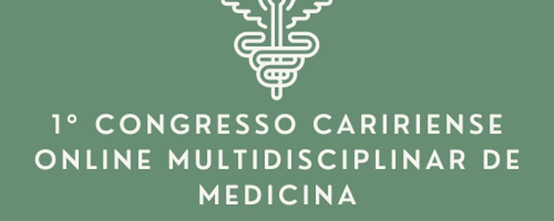 1° Congresso Caririense Online Multidisciplinar de Medicina