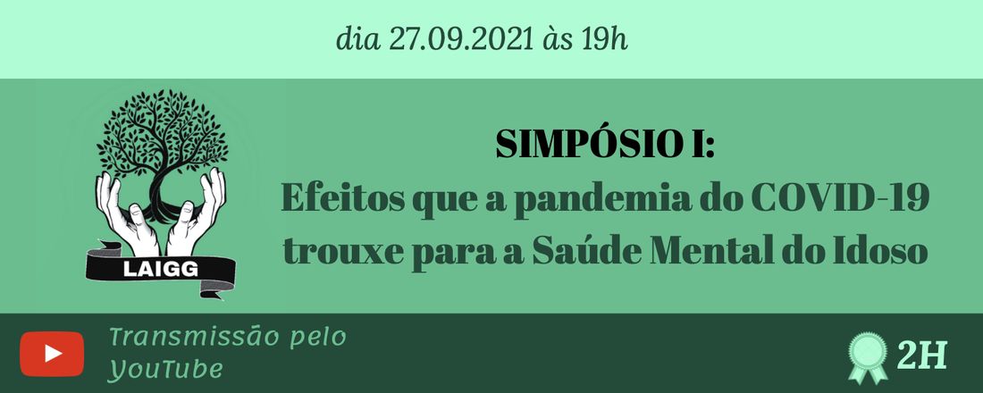 Simpósio I: Impacto da Pandemia do COVID-19 na Saúde Mental dos Idosos
