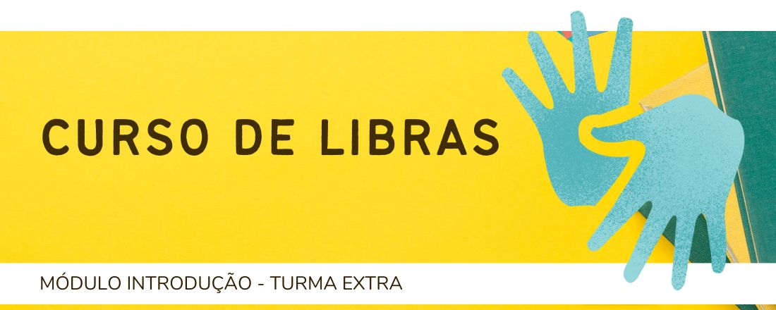 CURSO DE LIBRAS - MÓDULO INTRODUÇÃO