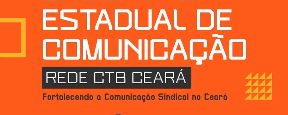 Encontro Estadual de Comunicação - Rede CTB Ceará