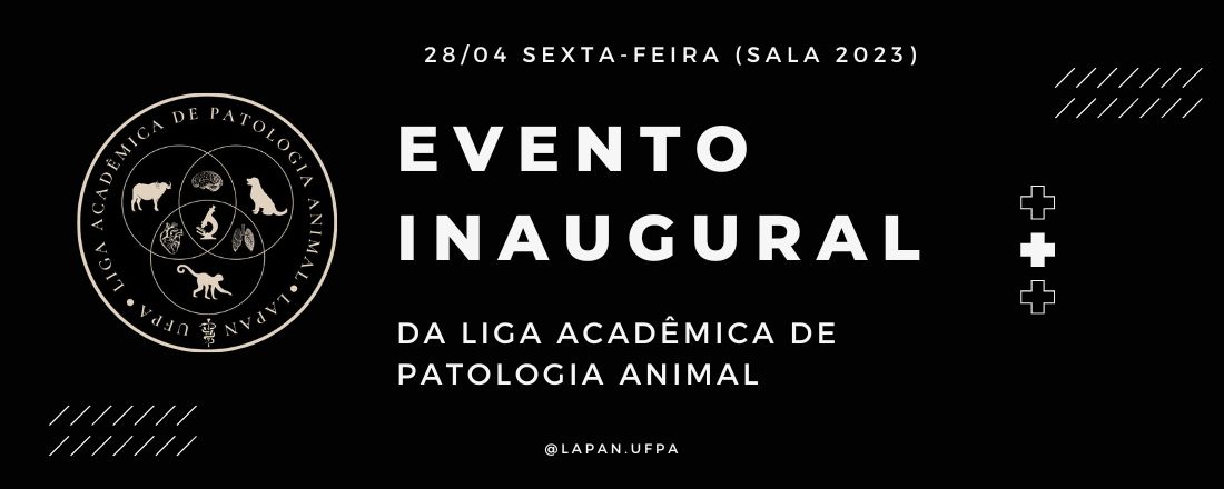 Evento Inaugural da Liga Acadêmica de Patologia Animal- LAPAN