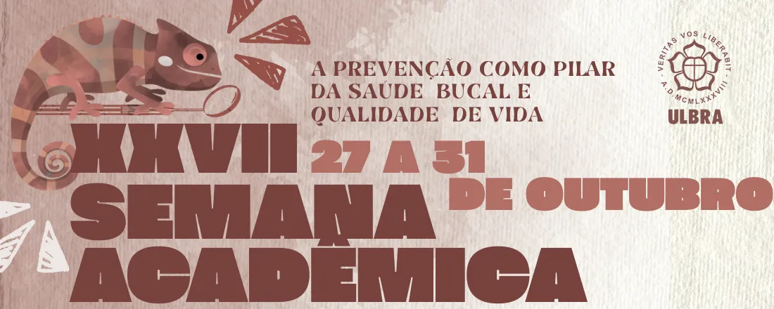 XXVII SEMANA ACADÊMICA ODONTOLOGIA ULBRA
