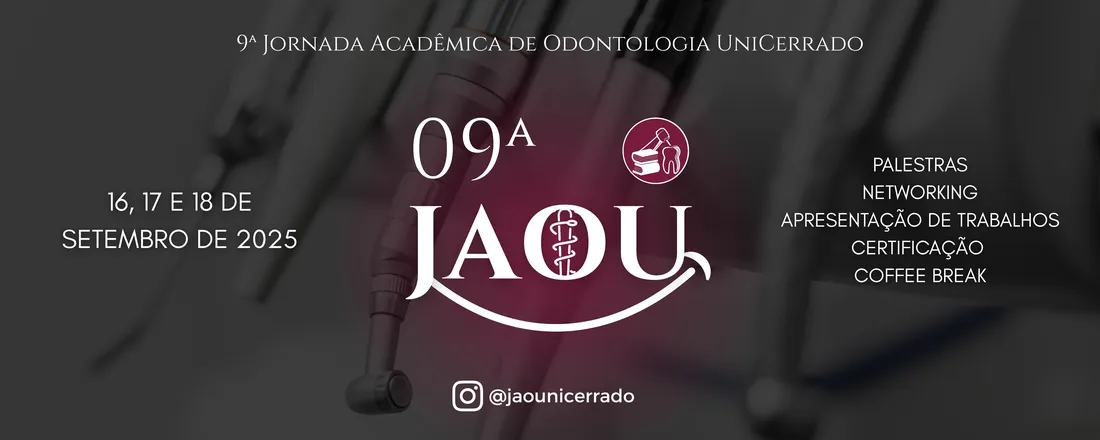 9ª JAOU – 9ª Jornada Acadêmica de Odontologia UniCerrado
