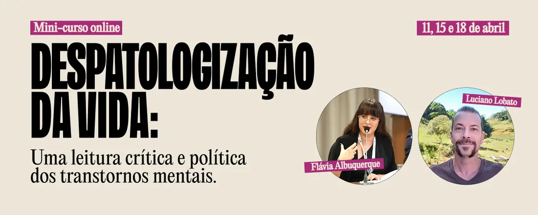 Curso Online - Despatologização da vida: uma leitura crítica e política dos transtornos mentais