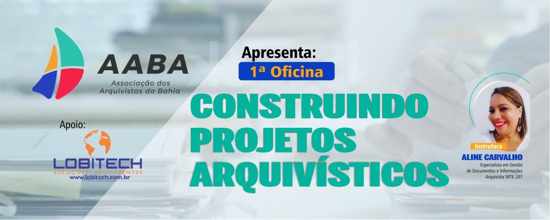 1ª Oficina Construindo Projetos Arquivísticos