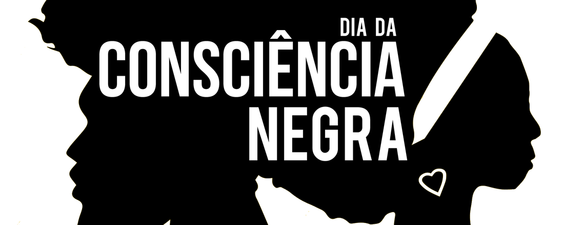 Dia da Consciência Negra - 2019