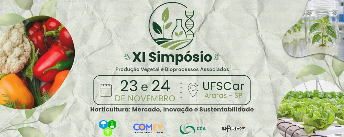 XI Simpósio de Produção Vegetal e Bioprocessos Associados ''Horticultura: Mercado, Inovação e Sustentabilidade. ''