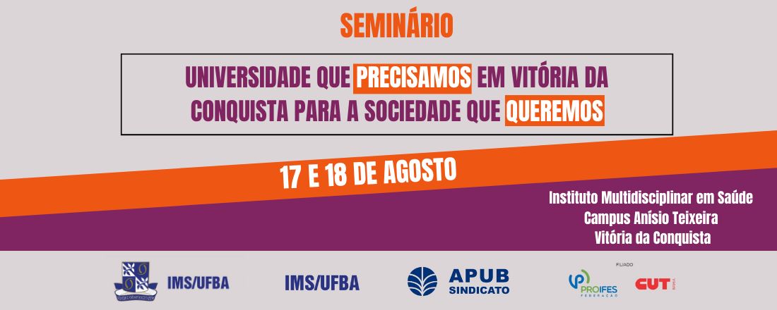 Seminário - Universidade que precisamos em Vitória da Conquista para a sociedade que queremos