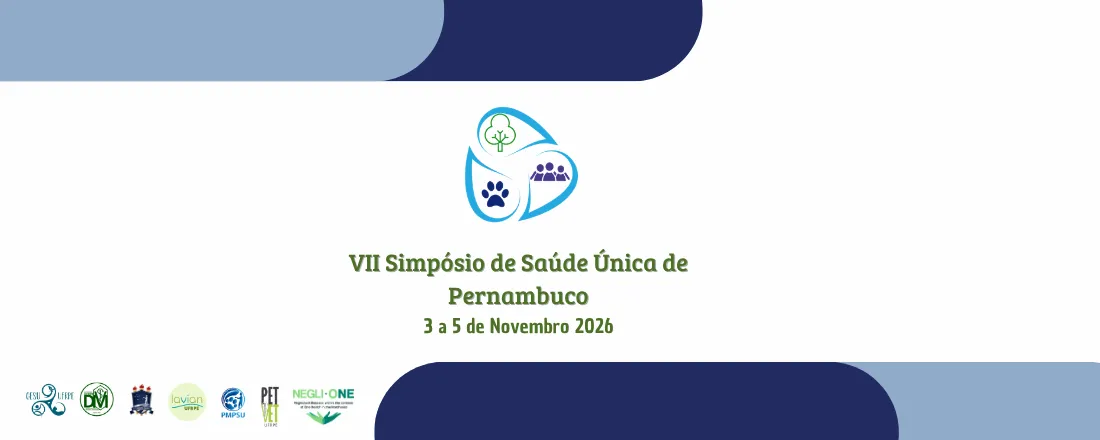 VII Simpósio de Saúde Única de Pernambuco e I Simpósio da Rede NegliOne