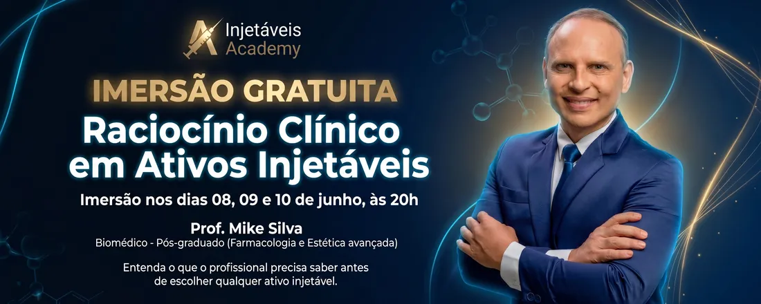 Imersão: Raciocínio Clínico em Ativos Injetáveis