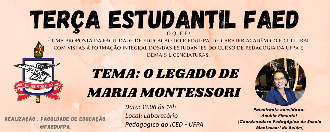 TERÇA ESTUDANTIL FAED - PALESTRA SOBRE O LEGADO DE MARIA MONTESSORI